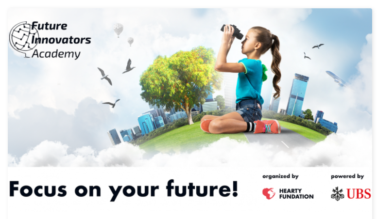 Future Innovators Academy. Focus on your future! Organized by Hearty Foundation. Powered by UBS.